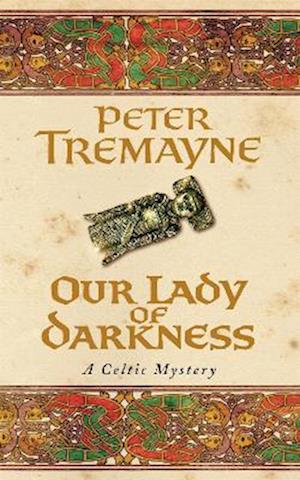 Our Lady of Darkness (Sister Fidelma Mysteries Book 10)