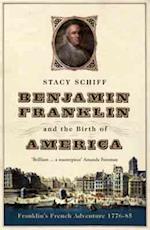 Benjamin Franklin and the Birth of America