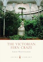 The Victorian Fern Craze