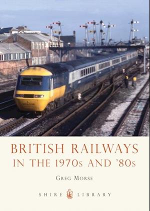 British Railways in the 1970s and  80s