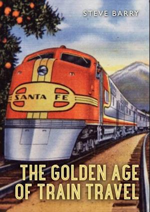 Golden Age of Train Travel