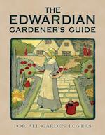 The Edwardian Gardener’s Guide