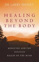 Healing Beyond The Body