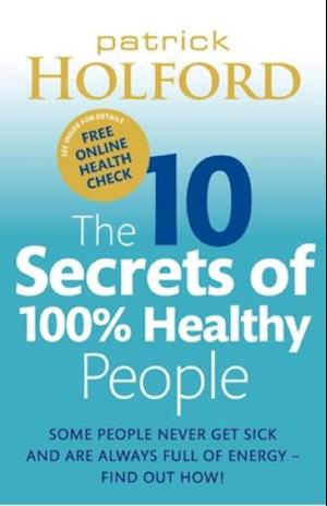 10 Secrets Of 100% Healthy People