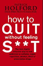 How To Quit Without Feeling S**T