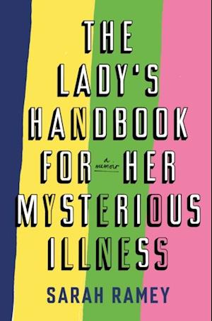 Lady's Handbook For Her Mysterious Illness