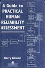 A Guide To Practical Human Reliability Assessment