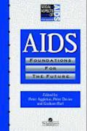 AIDS: Foundations For The Future