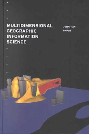 Multidimensional Geographic Information Science