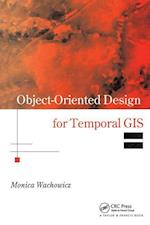 Object-Oriented Design for Temporal GIS