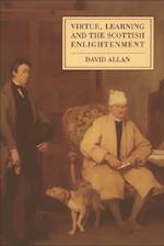 Virtue, Learning and the Scottish Enlightenment