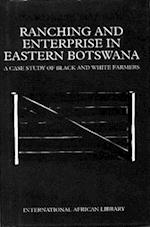 Ranching and Enterprise in Eastern Botswana