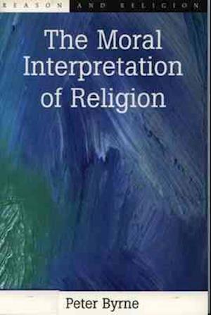 The Moral Interpretation of Religion