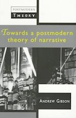 Towards a Postmodern Theory of Narrative