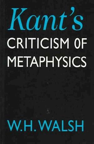 Kant's Criticism of Metaphysics