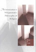 An Introduction to Wittgenstein's Philosophy of Religion