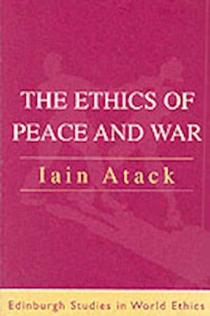 The Ethics of Peace and War