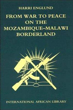 From War to Peace on the Mozambique-Malawi Borderland