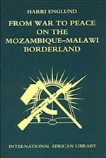From War to Peace on the Mozambique-Malawi Borderland
