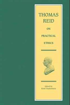 Thomas Reid on Practical Ethics