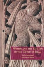 Women and the Fatimids in the World of Islam