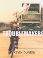 Troublemakers: The Struggle for Environmental Justice in Scotland