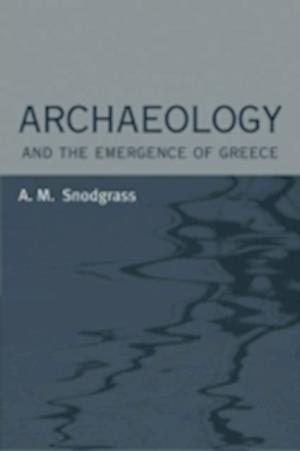 Archaeology and the Emergence of Greece