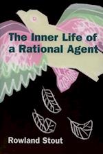 The Inner Life of a Rational Agent