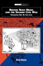 British News Media and the Spanish Civil War