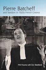 Pierre Batcheff and Stardom in 1920s French Cinema