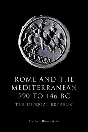 Rome and the Mediterranean 290 to 146 BC