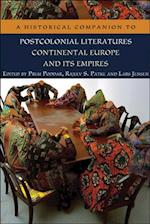 Historical Companion to Postcolonial Literatures - Continental Europe and its Empires