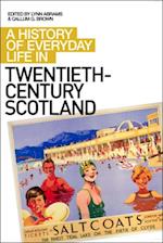 History of Everyday Life in Twentieth-Century Scotland