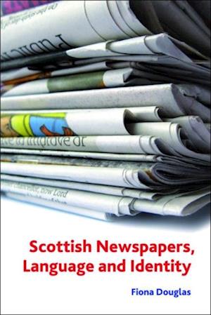 Scottish Newspapers, Language and Identity