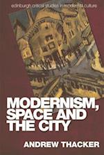 Modernism, Space and the City