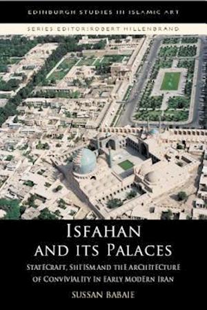 Isfahan and Its Palaces