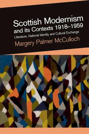 Scottish Modernism and its Contexts 1918-1959