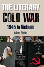 The Literary Cold War, 1945 to Vietnam