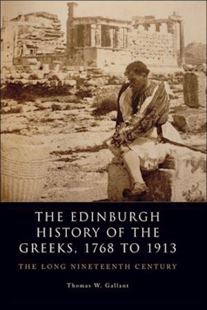 Edinburgh History of the Greeks, 1768 to 1913