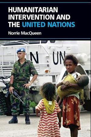 Humanitarian Intervention and the United Nations