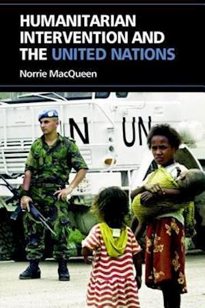 Humanitarian Intervention and the United Nations