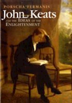 John Keats and the Ideas of the Enlightenment