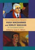 The Correspondence Between Hugh MacDiarmid and Sorley MacLean