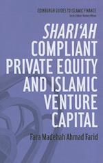 Shari'ah Compliant Private Equity and Islamic Venture Capital