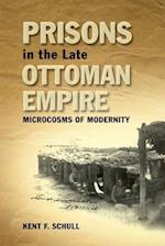 Prisons in the Late Ottoman Empire