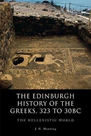 The Edinburgh History of the Greeks, 323 to 30bc