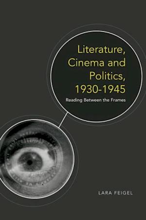 Literature, Cinema and Politics 1930-1945