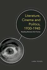 Literature, Cinema and Politics 1930-1945