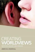Creating Worldviews