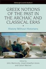 Greek Notions of the Past in the Archaic and Classical Eras